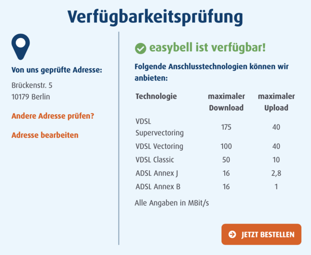 Verfügbarkeitsprüfung Verfügbarkeitsprüfung bei Easybell mit VDSL- und ADSL-Technologien und Bestelloption